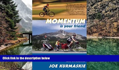 Big Deals  Momentum Is Your Friend: The Metal Cowboy and His Pint-Sized Posse Take on America