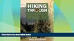 Big Deals  Hiking Through: One Man s Journey to Peace and Freedom on the Appalachian Trail  Full