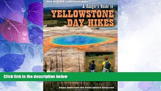 Big Deals  A Ranger s Guide to Yellowstone Day Hikes  Full Read Best Seller