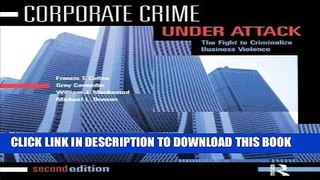 [PDF] Corporate Crime Under Attack: The Fight to Criminalize Business Violence Full Online