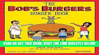 [EBOOK] DOWNLOAD The Bob s Burgers Burger Book: Real Recipes for Joke Burgers PDF