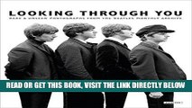 [EBOOK] DOWNLOAD Looking Through You: Rare   Unseen Photographs from The Beatles Book Archive GET