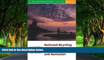 Big Deals  Backroad Bicycling on Cape Cod, Martha s Vineyard, and Nantucket, Second Edition