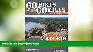 Big Deals  60 Hikes Within 60 Miles: Madison: Including Dane and Surrounding Counties  Full Read