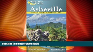 Big Deals  Five-Star Trails: Asheville: Your Guide to the Area s Most Beautiful Hikes  Best Seller