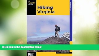 Big Deals  Hiking Virginia (State Hiking Guides Series)  Full Read Best Seller