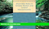 Big Deals  Short Bike Rides in Greater Boston and Central Massachusetts  Full Read Most Wanted