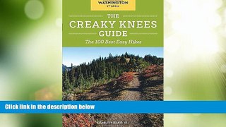 Big Deals  The Creaky Knees Guide Washington, 2nd Edition: The 100 Best Easy Hikes  Full Read Best