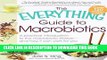 [PDF] The Everything Guide to Macrobiotics: A practical introduction to the macrobiotic lifestyle