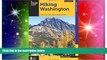 Must Have  Hiking Washington: A Guide to the State s Greatest Hiking Adventures (State Hiking