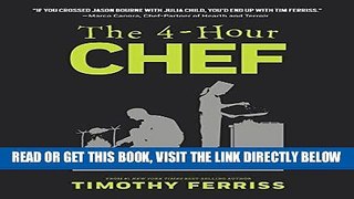 [EBOOK] DOWNLOAD The 4-Hour Chef: The Simple Path to Cooking Like a Pro, Learning Anything, and