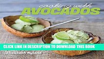 [PDF] Cooking with Avocados: Healthy Recipes For Good Living Full Collection