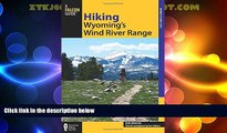 Big Deals  Hiking Wyoming s Wind River Range (Regional Hiking Series)  Best Seller Books Most Wanted