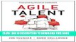 [FREE] EBOOK Agile Talent: How to Source and Manage Outside Experts ONLINE COLLECTION