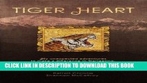 [PDF] Tiger Heart: My Unexpected Adventures to Make a Difference in Darjeeling, and What I Learned