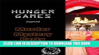 [PDF] Hunger Games Inspired Murder Mystery Dinner Party Full Collection