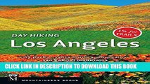 [New] Ebook Day Hiking Los Angeles: City Parks, Santa Monica Mountains, San Gabriel Mountains Free