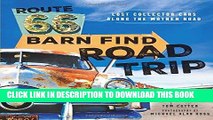 [New] Ebook Route 66 Barn Find Road Trip: Lost Collector Cars Along the Mother Road Free Read