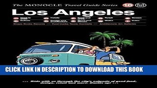 [New] Ebook Los Angeles: The Monocle Travel Guide Series Free Read