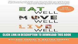 [New] Ebook Eat Well, Move Well, Live Well: 52 Ways to Feel Better in a Week Free Read