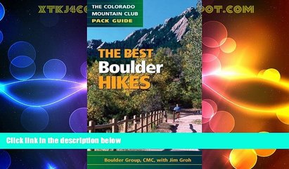 Big Deals  The Best Boulder Hikes (Colorado Mountain Club Pack Guides)  Full Read Most Wanted