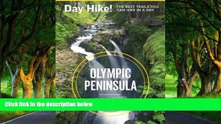 Big Deals  Day Hike! Olympic Peninsula, 3rd Edition: The Best Trails You Can Hike in a Day  Best