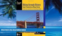 Big Deals  Hiking through History San Francisco Bay Area: 41 Hikes from Lands End to the Top of