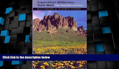 Big Deals  Superstition Wilderness Trails West: Hikes, Horse Rides, and History  Best Seller Books