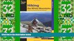Big Deals  Hiking the White Mountains: A Guide To New Hampshire s Best Hiking Adventures (Regional