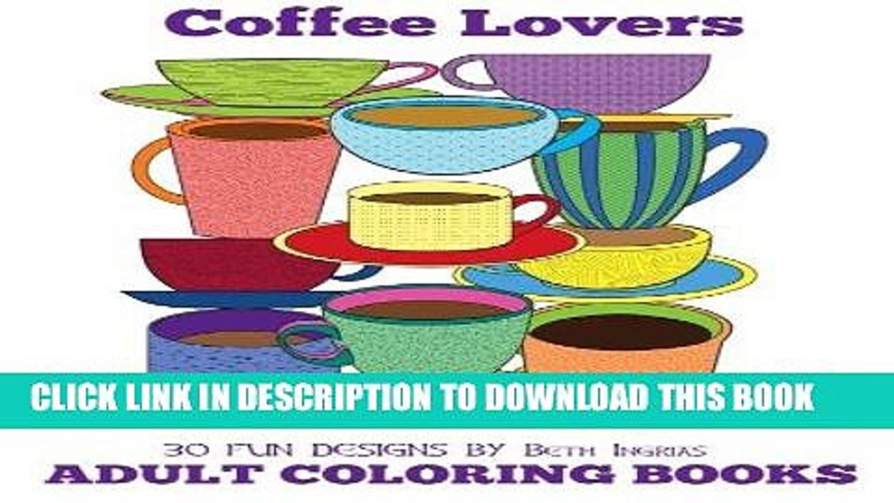 [PDF] Adult Coloring Books: Coffee Lovers (Volume 16) Full Collection
