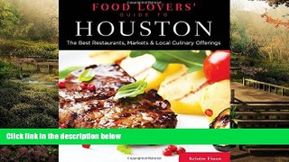 Full [PDF]  Food Lovers  Guide toÂ® Houston: The Best Restaurants, Markets   Local Culinary