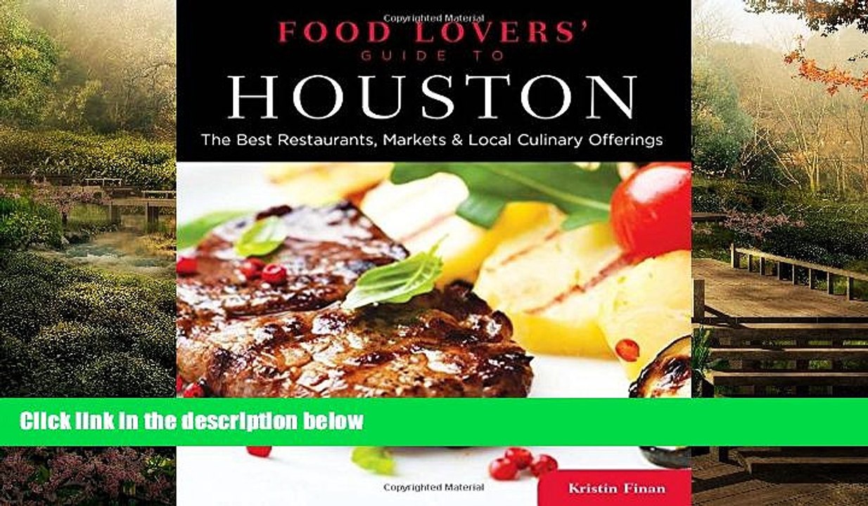 Full [PDF]  Food Lovers  Guide toÂ® Houston: The Best Restaurants, Markets   Local Culinary