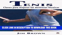 [DOWNLOAD] PDF Tenis. Claves Para Mejorar Las Destrezas Tecnicas (Spanish Edition) New BEST SELLER
