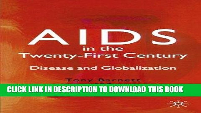 [PDF] AIDS in the Twenty-First Century: Disease and Globalization Popular Collection