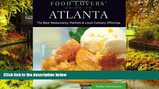 Full [PDF]  Food Lovers  Guide toÂ® Atlanta: The Best Restaurants, Markets   Local Culinary