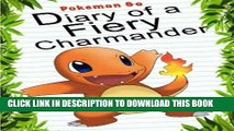 Ebook Pokemon Go: Diary Of A Fiery Charmander (Pokemon Books) (Volume 4) Free Read