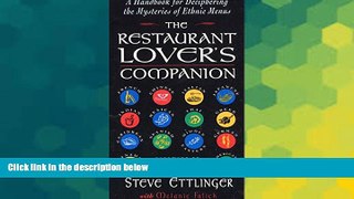 READ FULL  The Restaurant Lover s Companion: A Handbook for Deciphering the Mysteries of Ethnic
