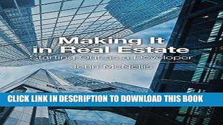 [FREE] EBOOK Making It in Real Estate: Starting Out as a Developer BEST COLLECTION