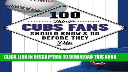 Best Seller 100 Things Cubs Fans Should Know   Do Before They Die (100 Things...Fans Should Know)