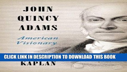 Ebook John Quincy Adams: American Visionary Free Read