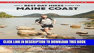 Best Seller AMC s Best Day Hikes along the Maine Coast: Four-Season Guide to 50 of the Best Trails