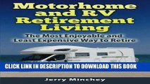 Best Seller Motorhome and RV Retirement Living: The Most Enjoyable and Least Expensive Way to