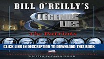 Best Seller Bill O Reilly s Legends and Lies: The Patriots Free Read