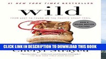 Ebook Wild: From Lost to Found on the Pacific Crest Trail Free Read