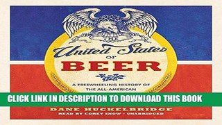 Best Seller The United States of Beer: A Freewheeling History of the All-American Drink: Library