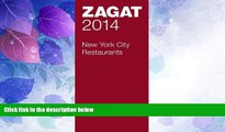 Big Deals  2014 New York City Restaurants (Zagat Survey New York City Restaurants)  Full Read Best