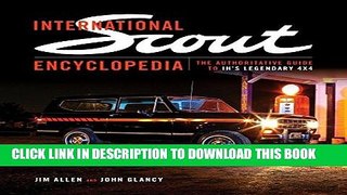 Best Seller International Scout Encyclopedia: The Authoritative Guide to IH s Legendary 4x4 Free
