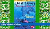Big Deals  Best Dives of the Bahamas and Bermuda Turks and Caicos Florida Keys  Full Read Most