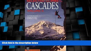 Big Deals  Selected Climbs in the Cascades Volume II  Best Seller Books Best Seller
