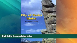 Big Deals  City of Rocks Idaho: A Climber s Guide (Regional Rock Climbing Series)  Best Seller